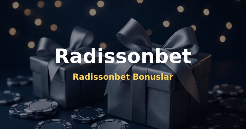 Radissonbet Bonuslar - Radissonbet